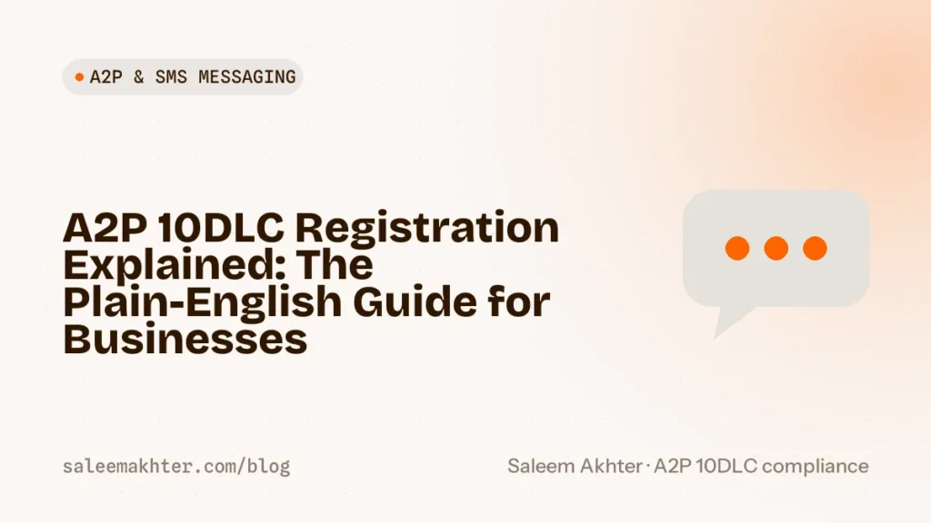 A2P 10DLC registration explained: the plain-English guide for businesses