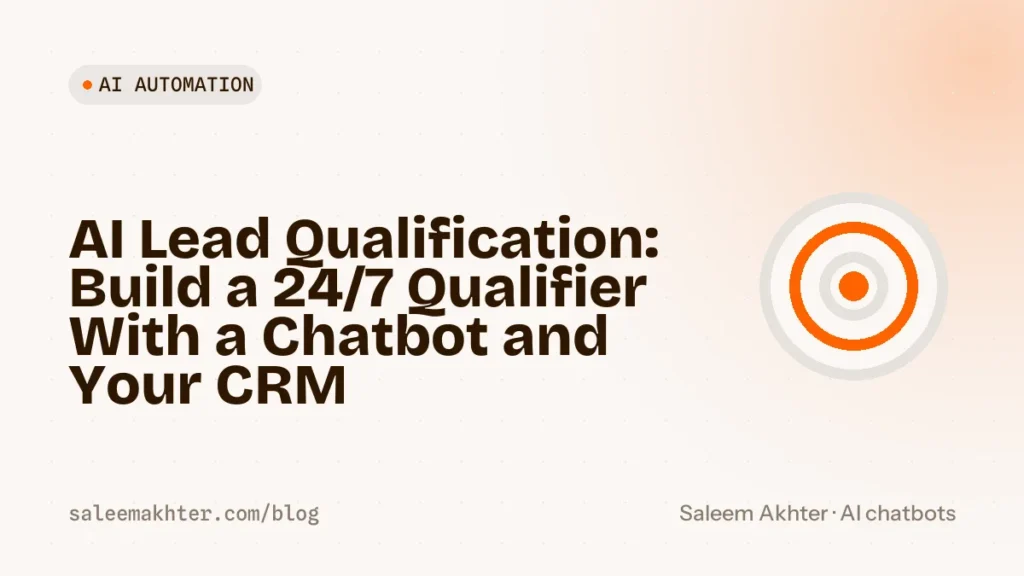 AI lead qualification: build a 24/7 qualifier with a chatbot and your CRM