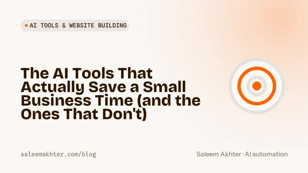 AI tools for small business: the ones that save time and the ones that do not