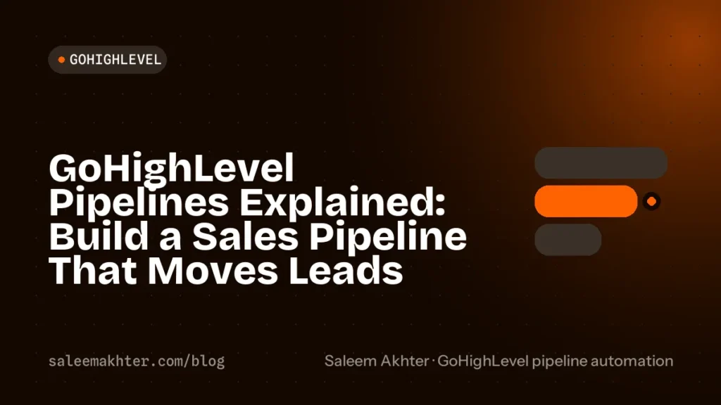 GoHighLevel pipelines explained: build a sales pipeline that moves leads