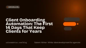 Client onboarding automation: the first 14 days that keep clients for years