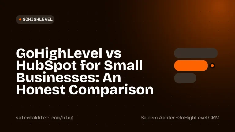 GoHighLevel vs HubSpot for small businesses: an honest comparison