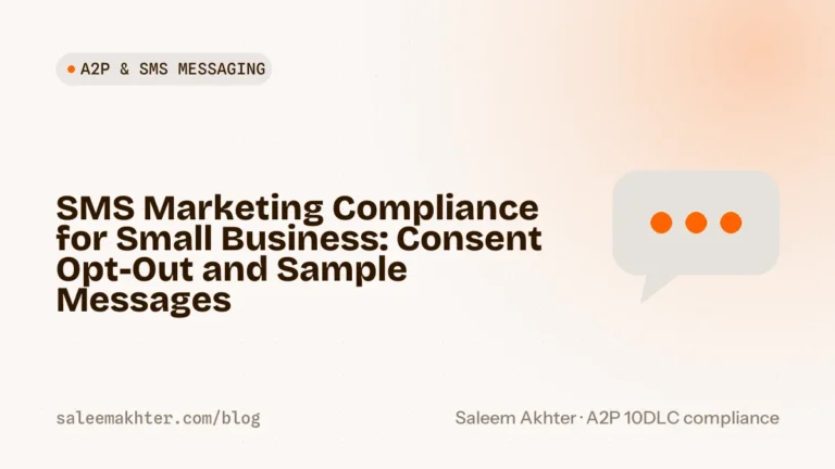 SMS marketing compliance for small business: consent, opt-out and sample messages